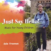 Dale Freeman : Just Say Hello!