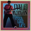 DALE MORGAN: Feel Like Life