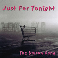 THE DALTON GANG: Just For Tonight