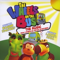 Various Artists : The Wheels on the Bus: The Music from 3 DVDs