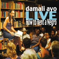 DAMALI AYO: LIVE : How to Rent a Negro