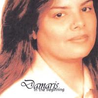 Damaris : In The Beginning