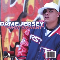 Dame Jersey : What Ya Want