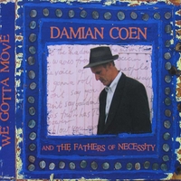 DAMIAN COEN: We Gotta Move