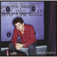 Damian Giglio : Have you heard?