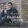 DAMIAN GREEN BAND: The Best of the Damian Green Band