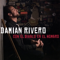 DAMIAN RIVERO: Con El Diablo En El Hombro