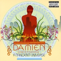 Damien Christopher : A Tangent Universe