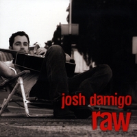 Josh Damigo : Raw