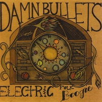 Damn Bullets : Electric Folk Boogie