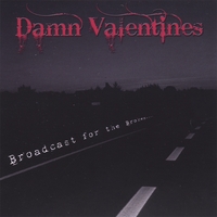 DAMN VALENTINES: Broadcast for the Broken