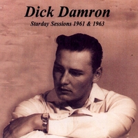 DICK DAMRON: Starday Sessions - 1961 & 1963 (MP3.com CD)