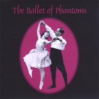 DANA CARLILE: The Ballet of Phantoms