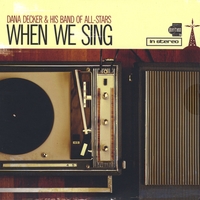 Dana Decker : When We Sing