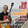 Dan Adler: Back to the Bridge