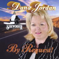 DANA JORDAN & SIDEWINDER: By Request