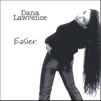 DANA LAWRENCE: Easier
