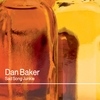Dan Baker: Sad Song Junkie