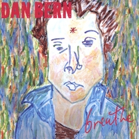 DAN BERN: Breathe