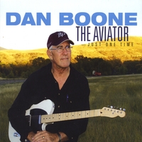 Dan Boone : The Aviator - Just One Time