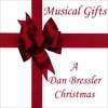 DAN BRESSLER: Musical Gifts - A Dan Bressler Christmas