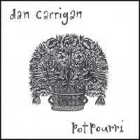 DAN CARRIGAN: potpourri