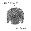 DAN CARRIGAN: potpourri