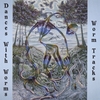 DANCES WITH WORMS: Worm Tracks