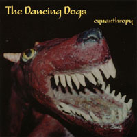 The Dancing Dogs : Cynanthropy