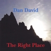 DAN DAVID: THE RIGHT PLACE