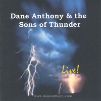 Dane Anthony & The Sons of Thunder : Live