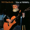 WILL DANFORTH: Live at Mama's