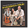 Dangerous Folk: Dangerous Folk