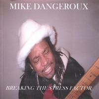mike dangeroux : breaking the stress factor