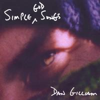 Dan Gilliam : Simple God Songs