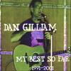 DAN GILLIAM: My Best So Far 1991-2001