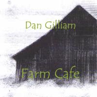 Dan Gilliam : Farm Cafe
