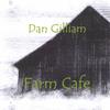 DAN GILLIAM: Farm Cafe