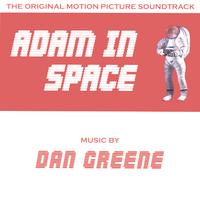 DAN GREENE: Adam in Space