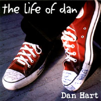 DAN HART: The Life of Dan