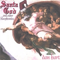 Dan Hart : Santa God and Other Blasphemies
