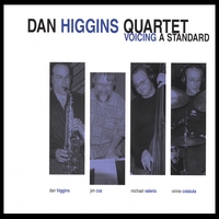 DAN HIGGINS: Voicing A Standard
