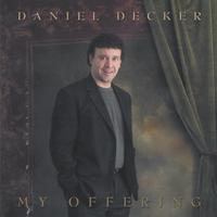 DANIEL DECKER: My Offering
