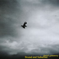 Daniel Gannaway : Bound and Suburban