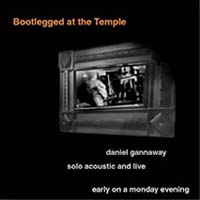 Daniel Gannaway : Bootlegged at the Temple