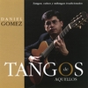 DANIEL GOMEZ: Tangos De Aquellos