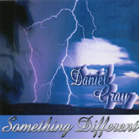 DANIEL GRAY: Something Different