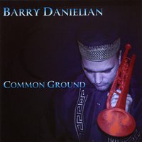 BARRY DANIELIAN: Common Ground