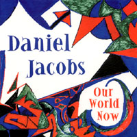 Daniel Jacobs : Our World Now