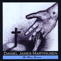 Daniel James Martinusen : No More Sorrow